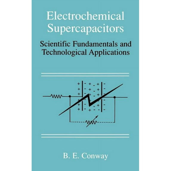 Electrochemical Supercapacitors: Scientific Fundamentals and Technological Applications, (Hardcover)