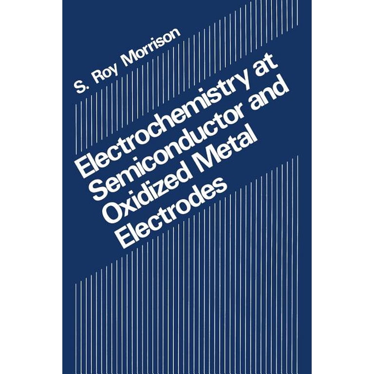 Electrochemistry at Semiconductor and Oxidized Metal Electrodes 