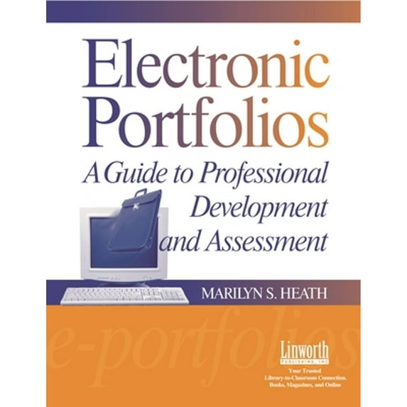 Pre-Owned Electroic Portfolios : A Guide to Professional Development and Assessment 9781586830991 Used