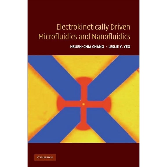 Electrokinetically Driven Microfluidics and Nanofluidics, (Hardcover)