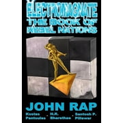 Electromagnate The Book of Rebel Nations 70G Edition, Paperback