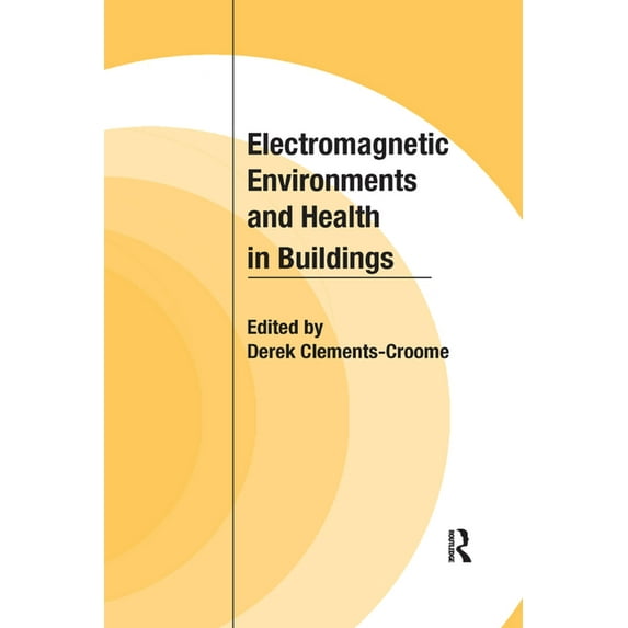 Electromagnetic Environments and Health in Buildings, (Paperback)