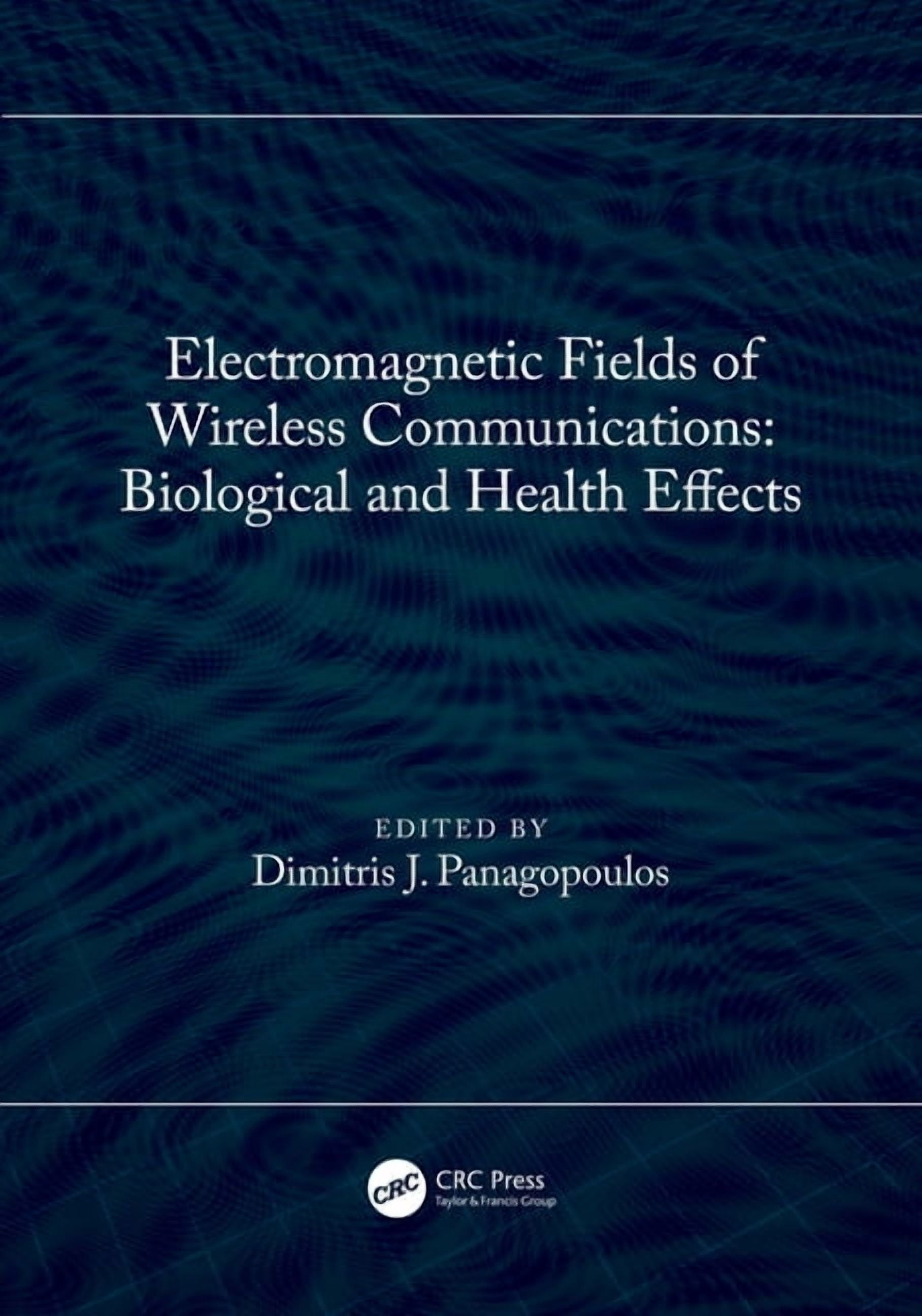 Electromagnetic Fields of Wireless Communications: Biological and Health Effects, (Hardcover)