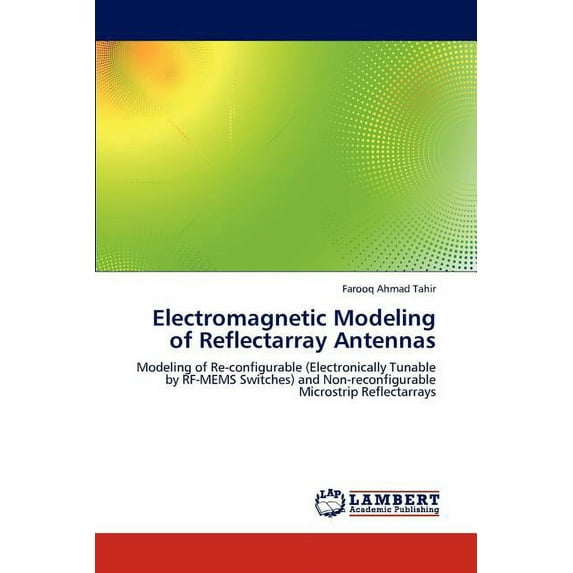 Electromagnetic Modeling of Reflectarray Antennas (Paperback)