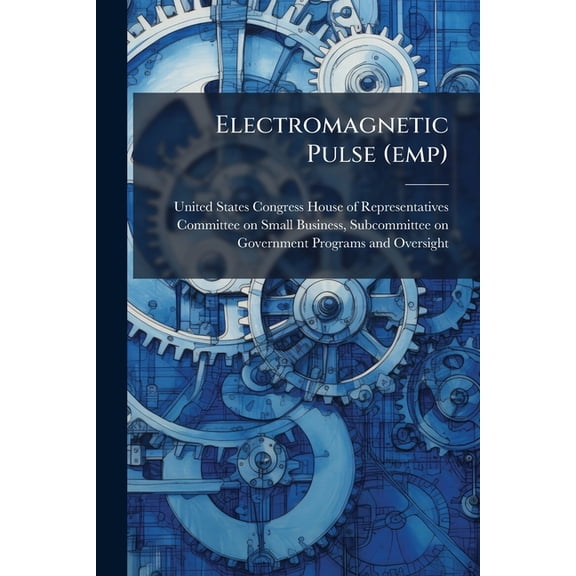 Electromagnetic Pulse (emp), (Paperback)