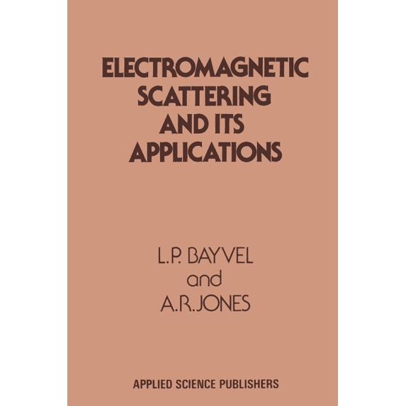 Electromagnetic Scattering and Its Applications, (Paperback)