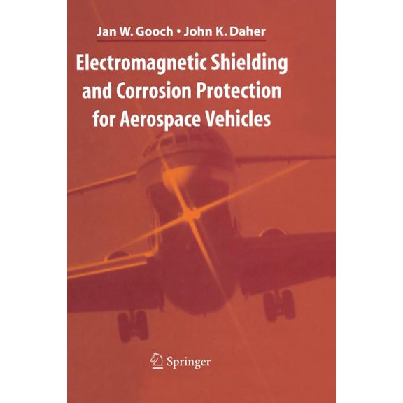 Electromagnetic Shielding and Corrosion Protection for Aerospace Vehicles, (Paperback)