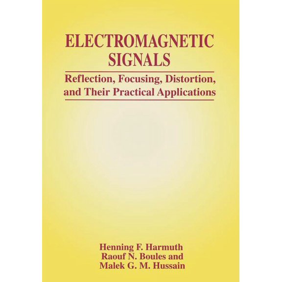 Electromagnetic Signals: Reflection, Focusing, Distortion, and Their Practical Applications, (Paperback)