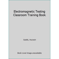 thumbnail image 1 of Pre-Owned Electromagnetic Testing Classroom Training Book (Paperback) 1571171223 9781571171221, 1 of 1