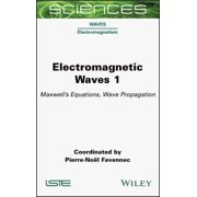 Electromagnetic Waves 1 Maxwells Equations, Wave Propagation, Hardcover
