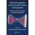 thumbnail image 1 of Electromagnetic and Acoustic Wave Tomography: Direct and Inverse Problems in Practical Applications, (Hardcover), 1 of 1