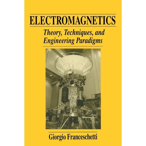 Electromagnetics: Theory, Techniques, and Engineering Paradigms, (Paperback)