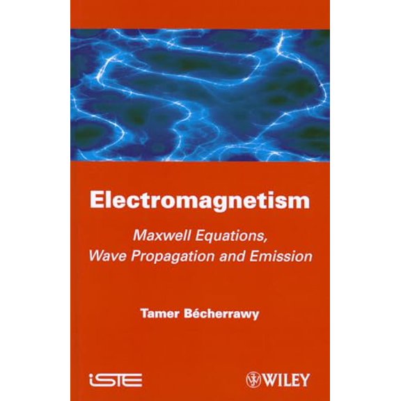 Pre-Owned Electromagnetism: Maxwell Equations, Wave Propagation and Emission (Hardcover) by Tamer Becherrawy