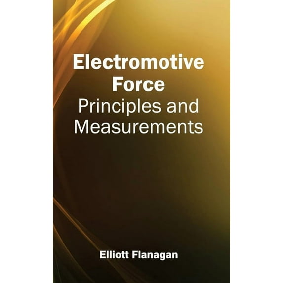 Electromotive Force: Principles and Measurements, (Hardcover)