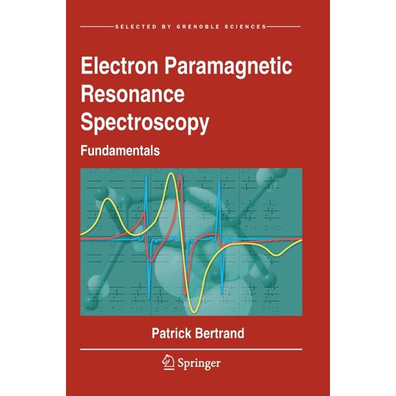 Electron Paramagnetic Resonance Spectroscopy: Fundamentals, (Paperback)