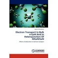 thumbnail image 1 of Electron Transport In Bulk n-GaN And In Heterojunction Of AlGaN/GaN (Paperback), 1 of 1