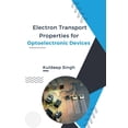 thumbnail image 1 of Electron Transport Properties For Optoelectronic Devices (Paperback), 1 of 5