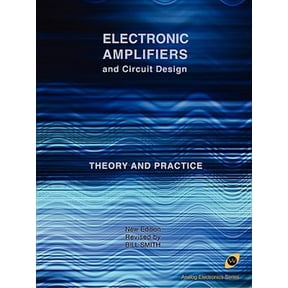 Pre-Owned Electronic Amplifiers and Circuit Design (Analog Electronics Series)