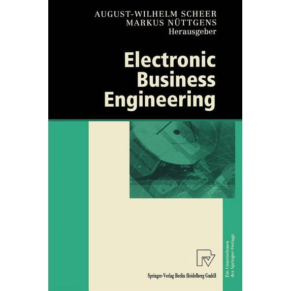 Electronic Business Engineering: 4.Internationale Tagung Wirtschaftsinformatik 1999, (Paperback)
