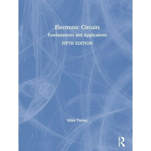 Electronic Circuits: Fundamentals and Applications, (Hardcover)
