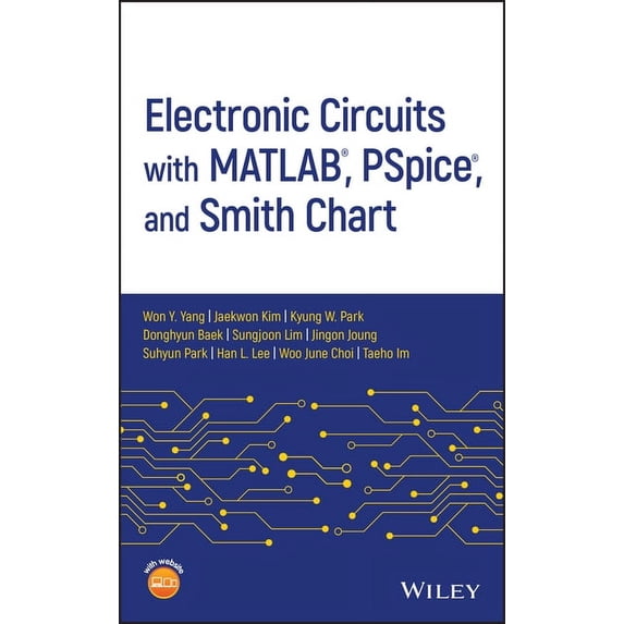 Electronic Circuits with MATLAB, PSpice, and Smith Chart, (Hardcover)
