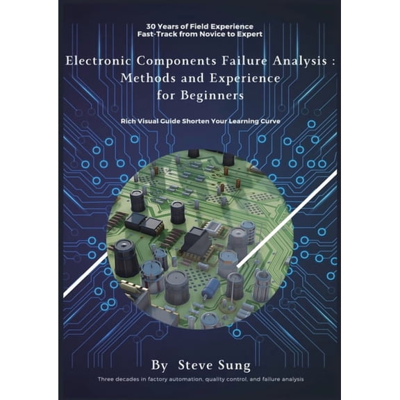 Electronic Components Failure Analysis: Methods and Experience for Beginners, (Paperback)