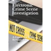 Electronic Crime Scene Investigation A Guide for First Responders Paperback