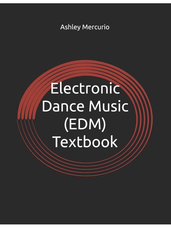 Electronic Dance Music (EDM) Textbook, (Paperback)