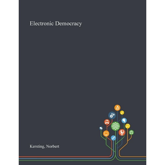Electronic Democracy (Paperback)