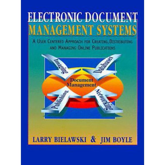 Pre-Owned Electronic Document Management Systems: A User Centered Approach for Creating, Distributing, and Managing Online Publications (Paperback) 0135915201 9780135915202