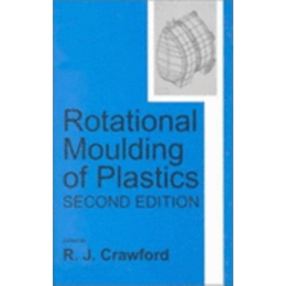 Pre-Owned Electronic & Electrical Engineering Research Studies: Rotational Moulding of Plastics (Series #2) (Edition 2) (Hardcover)