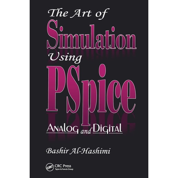 Electronic Engineering Systems The Art of Simulation Using Pspiceanalog and Digital, Book 5, (Hardcover)