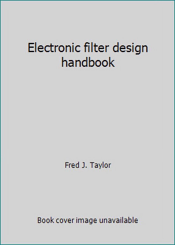PreOwned Electronic Filter Design Handbook (Hardcover) 0070704309