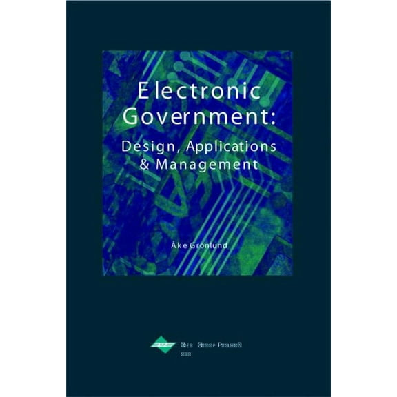 Electronic Government: Design, Applications and Management, (Hardcover)