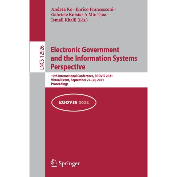 Electronic Government and the Information Systems Perspective: 10th International Conference, Egovis 2021, Virtual Event, (Paperback)