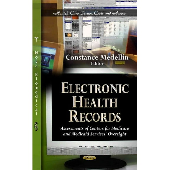 Electronic Health Records : Assessments of Centers for Medicare and Medicaid Services' Oversight