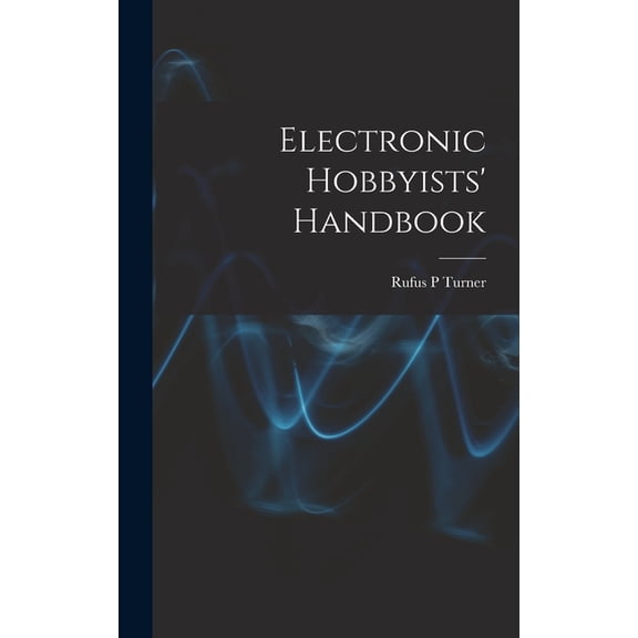 Electronic Hobbyists' Handbook, (Hardcover)