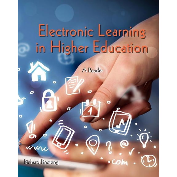Electronic Learning in Higher Education: A Reader, (Paperback)