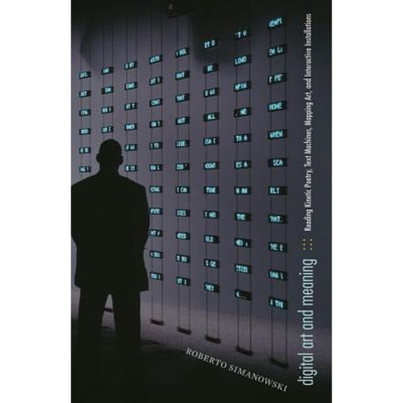 Pre-Owned Electronic Mediations: Digital Art and Meaning : Reading Kinetic Poetry, Text Machines, Mapping Art, and Interactive Installations (Hardcover)