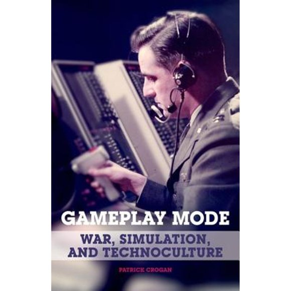 Pre-Owned Electronic Mediations: Gameplay Mode : War, Simulation, and Technoculture (Hardcover)