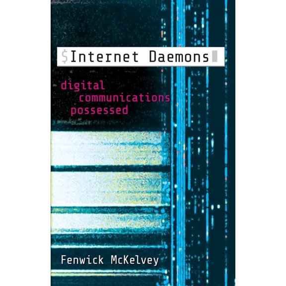 Electronic Mediations: Internet Daemons : Digital Communications Possessed (Paperback)