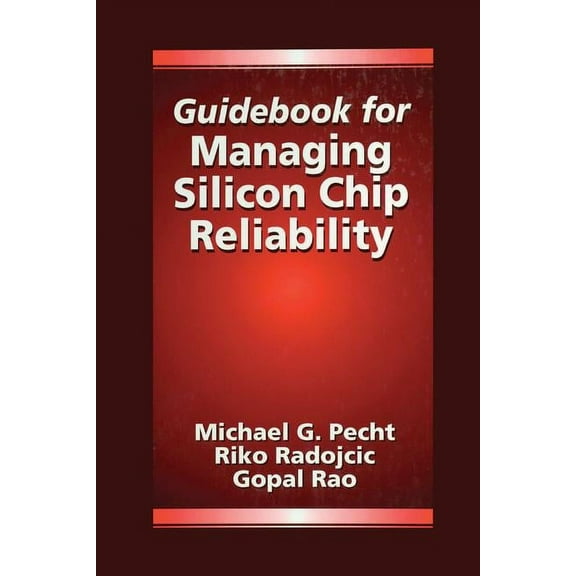 Electronic Packaging Guidebook for Managing Silicon Chip Reliability, Book 5, (Paperback)