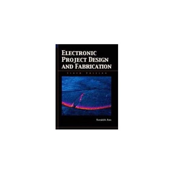 Pre-Owned Electronic Project Design and Fabrication (Hardcover) 0131130544 9780131130548