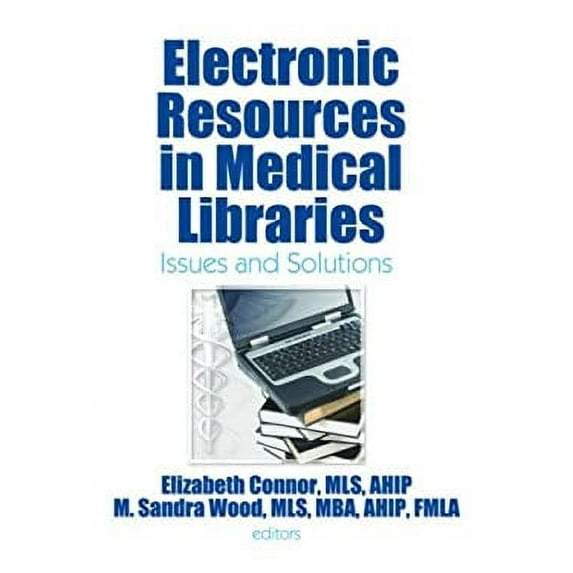 Pre-Owned Electronic Resources in Medical Libraries: Issues and Solutions Hardcover