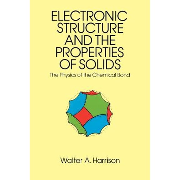 Pre-Owned The Electronic Structure and the Properties of Solids: The 1859 Handbook for Westbound Pioneers (Paperback) 0486660214 9780486660219
