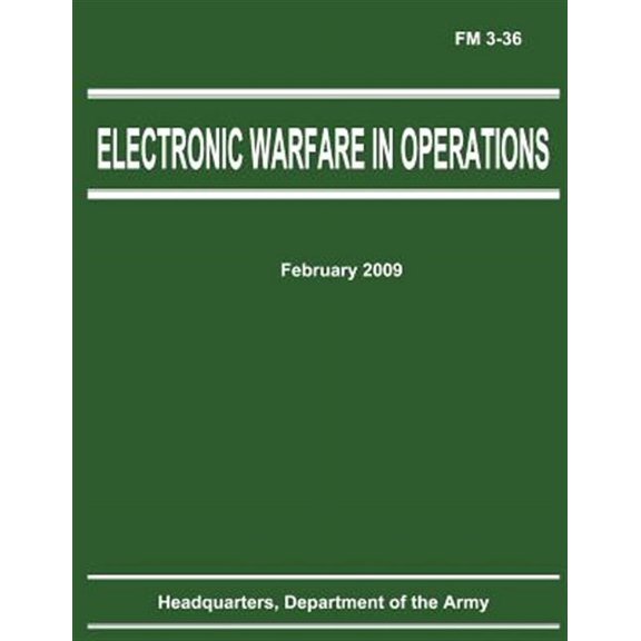 Electronic Warfare in Operations (FM 3-36) (Paperback)