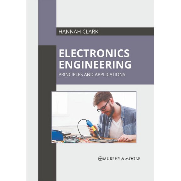 Electronics Engineering: Principles and Applications, (Hardcover)