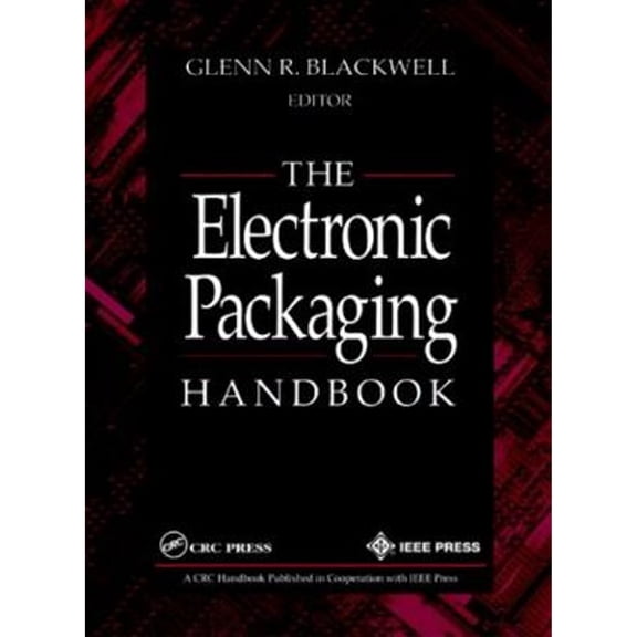 Pre-Owned The Electronic Packaging Handbook (Hardcover) 0849385911 9780849385919