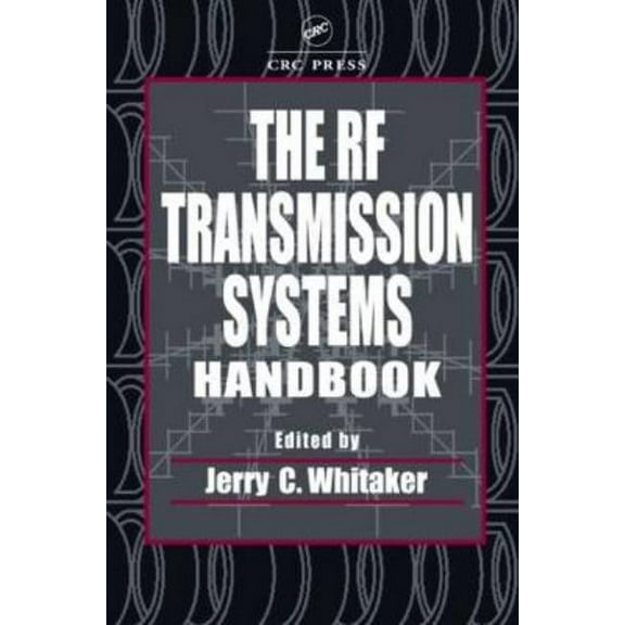 Electronics Handbook The RF Transmission Systems Handbook, (Hardcover)