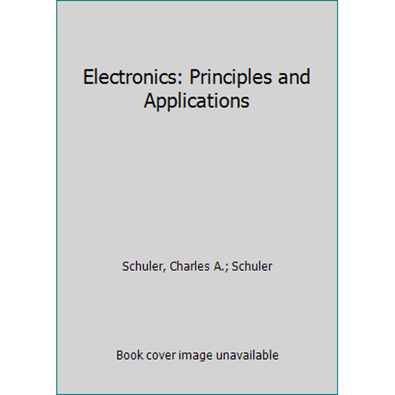 Pre-Owned Electronics: Principles and Applications (Hardcover) 0028042441 9780028042442